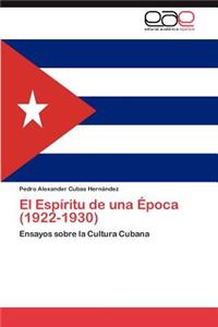 Espiritu de Una Epoca (1922-1930)