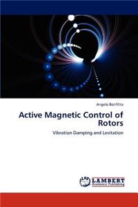 Active Magnetic Control of Rotors