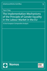 Implementation Mechanisms of the Principle of Gender Equality in the Labour Market in the Eu