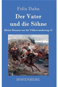 Vater und die Söhne