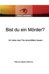 Bist du ein Mörder?