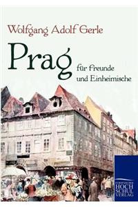Prag für Freunde und Einheimische