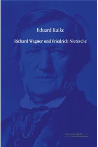 Richard Wagner und Friedrich Nietzsche