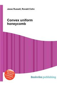 Convex Uniform Honeycomb
