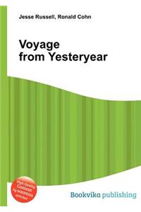 Voyage from Yesteryear