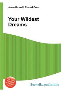 Your Wildest Dreams