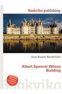 Albert Spencer Wilcox Building