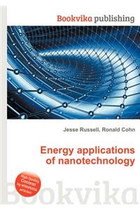 Energy Applications of Nanotechnology