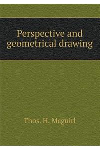 Perspective and geometrical drawing