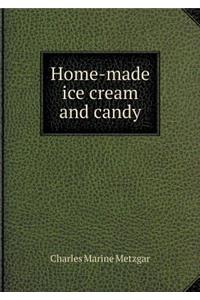 Home-Made Ice Cream and Candy