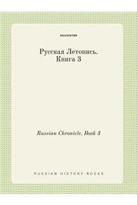 Russian Chronicle. Book 3