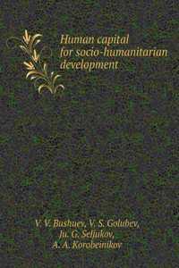 Human capital for socio-humanitarian development