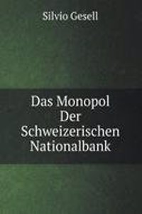Das Monopol Der Schweizerischen Nationalbank