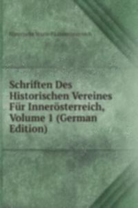 Schriften Des Historischen Vereines Fur Innerosterreich, Volume 1 (German Edition)