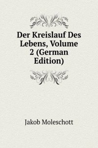 Der Kreislauf Des Lebens, Volume 2 (German Edition)