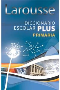 Larousse Diccionario Escolar Plus Primaria