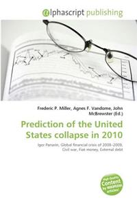 Prediction of the United States Collapse in 2010