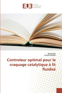 Controleur optimal pour le craquage catalytique à lit fluidisé