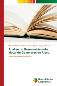 Análise do Desenvolvimento Motor de Gemelares de Risco
