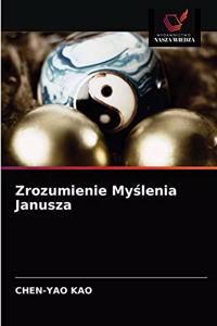 Zrozumienie My&#347;lenia Janusza