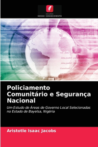 Policiamento Comunitário e Segurança Nacional
