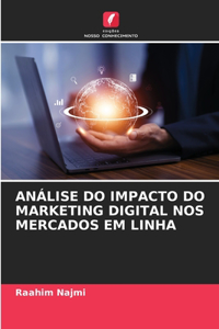 Análise Do Impacto Do Marketing Digital Nos Mercados Em Linha