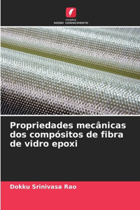 Propriedades mecânicas dos compósitos de fibra de vidro epoxi