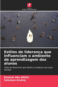 Estilos de liderança que influenciam o ambiente de aprendizagem dos alunos