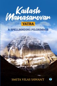 Kailash Manasarovar Yatra: A Spellbinding Pilgrimage