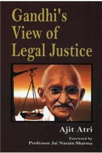 Gandhi's View OF Legal Justice-