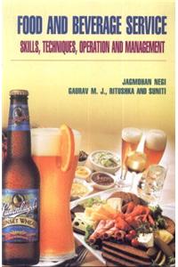 Food and Beverage Service: Skills Techniques Operation and Management