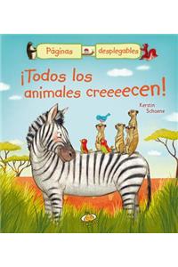 Todos los Animales Creeeecen!