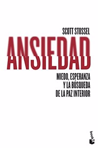 Ansiedad: Miedo, esperanza y la busqueda de la paz interior