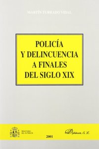 Policia y delincuencia a finales del siglo XIX