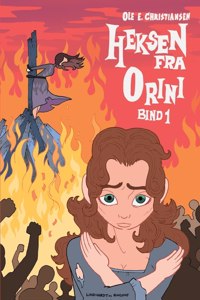 Heksen fra Orini (bind 1)