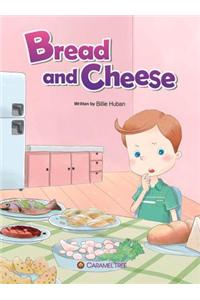 Bread and Cheese