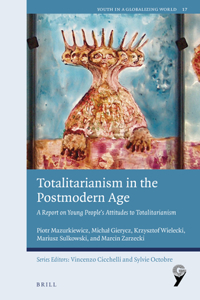 Totalitarianism in the Postmodern Age