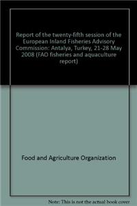 Report of the Twenty-Fifth Session of the European Inland Fisheries Advisory Commission