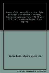 Report of the twenty-fifth session of the European Inland Fisheries Advisory Commission