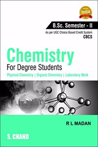 Chemistry for Degree Students (Semester II): (B.Sc. Sem.-II, As per CBCS)