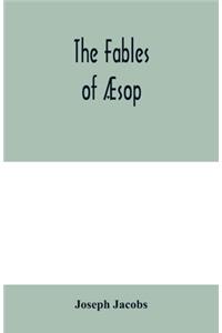 The fables of Æsop