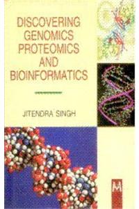 Discovering Genomics Proteomics and Bioinformatics