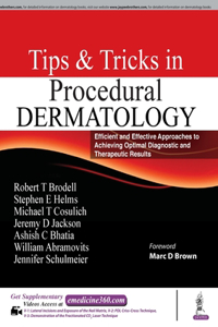 Tips & Tricks in Procedural Dermatology: Efficient and Effective Approaches to Achieving Optimal Diagnostic and Therapeutic Results