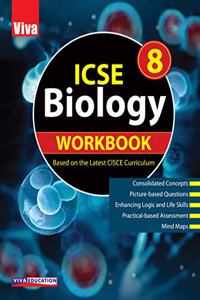 Viva ICSE Biology Workbook 8 - Based on the Latest CISCE Curriculum