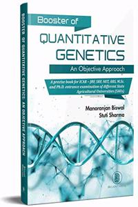 Boosters of Quantative Genetics: book for ICAR- JRF, SRF, NET, ARS and M.Sc. & Ph.D. entrance examination [Paperback] Manoranjan Biswal and Stuti Sharma