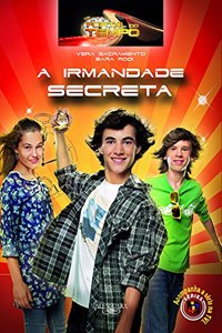 O PORTAL DO TEMPO A IRMANDADE SECRETA
