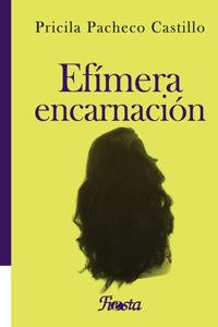 Efímera encarnación