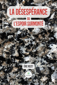 désespérance ou l'espoir surmonté