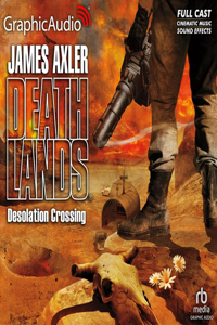 Desolation Crossing [Dramatized Adaptation]