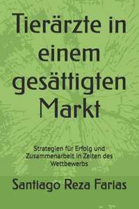 Tierärzte in einem gesättigten Markt